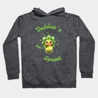 Daddies´s little sprout Hoodie